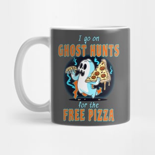 I Go On Ghost Hunts For The Free Pizza Mug